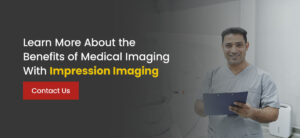 Learn More About the Benefits of medical imaging With Impression Imaging